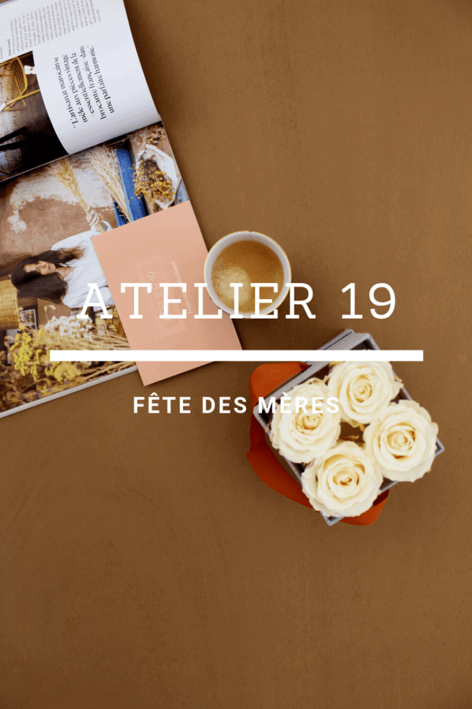 La fête des mères avec Atelier 19 www.soodeco.fr/