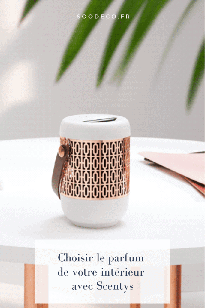 Choisir le parfum de votre intérieur avec Scentys www.soodeco.fr/